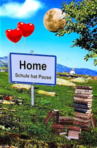 Title: Home: Schule hat Pause, Author: Barbara Effenberg