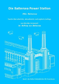 Title: Die Battersea Power Station: alles Battersea, Author: Monika Hermeneit