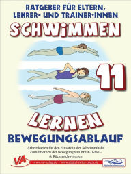 Title: Schwimmen lernen 11: Bewegungsablauf: Material für Schulschwimmen in Grundschulen, Author: Veronika Aretz