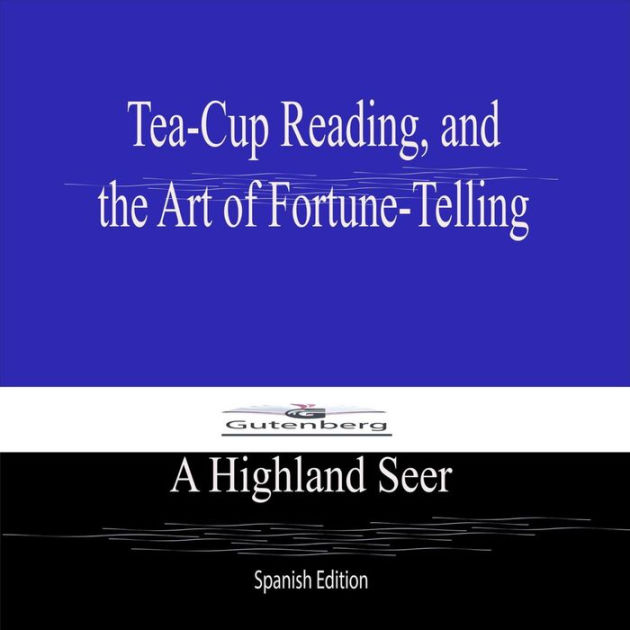 TeaCup Reading, and the Art of (Spanish Edition) by A