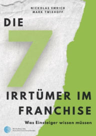 Title: Die 7 Irrtümer im Franchise, Author: Nickolas Emrich