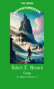 Title: Conan 3 - Gods of the North and Jewels of Gwahlur: The Hyborian Adventures 3, Author: Robert E. Howard