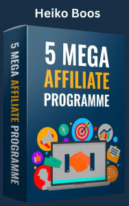 Title: 5 MEGA Affiliate Programme, Author: Heiko Boos
