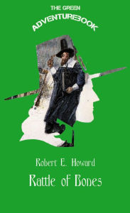 Title: Rattle of Bones, Author: Robert Howard