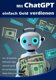 Title: Mit ChatGPT einfach Geld verdienen, Author: Nico Oelrichs