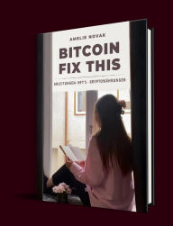 Title: Bitcoin Fix This: Lebe Dein Leben: Kryptowährungen - NFT´s - Analyse- und Strategietechniken, Author: Sergej Krämer