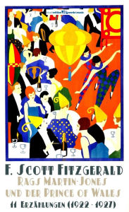 Title: Rags Martin-Jones und der Prince of Wales: 11 Erzählungen (1922-1927), Author: F. Scott Fitzgerald
