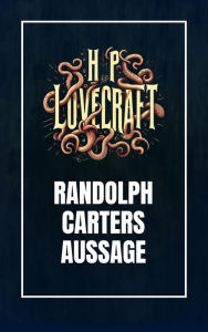 Title: Randolph Carters Aussage, Author: H. P. Lovecraft