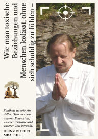 Title: 7 Anzeichen dafür, dass dich jemand nicht mag und es versteckt: Bevor du die Bewunderung anderer suchen kannst, musst du zuerst dein Handwerk beherrschen., Author: Heinz Duthel