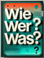 Wie? Wer? Was?: Testen sie ihr Allgemeinwissen oder bereiten sie sich für ein Quiz vor.