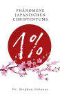 1 %: Phï¿½nomene japanischen Christentums