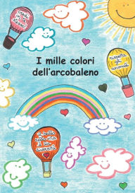 Title: I mille colori dell'arcobaleno, Author: Rossella Tricomi
