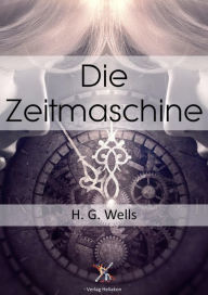 Title: Die Zeitmaschine, Author: H. G. Wells