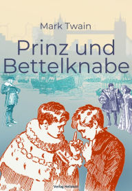 Title: Prinz und Bettelknabe, Author: Mark Twain