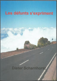 Title: Les défunts s'expriment, Author: Dieter Scharnhorst