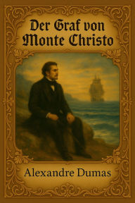 Title: Der Graf von Monte Christo, Author: Alexandre Dumas