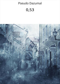 Title: 0,53, Author: Pseudo Dazumal