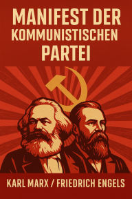 Title: Manifest der Kommunistischen Partei, Author: Karl Marx