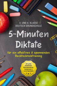 Title: 5-Minuten Diktate für ein effektives & spannendes Rechtschreibtraining 3. und 4. Klasse Deutsch Grundschule inkl. gratis Audiodateien, Blitzmerkerkästen, Eselsbrücken & Lernerfolgstabelle, Author: Sebastian Häfner