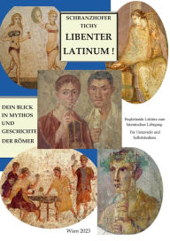 Title: Dein Blick in Mythos und Geschichte der RÃ¯Â¿Â½mer: Begleitband zum Lehrgang Libenter Latinum ! - So lernst du gern Latein, Author: Gertrud Tichy