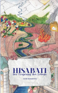 Title: Hisabati: Der Ursprung des Lebens, Author: Sarah Baumgïrtner