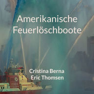 Title: Amerikanische Feuerlöschboote, Author: Cristina Berna