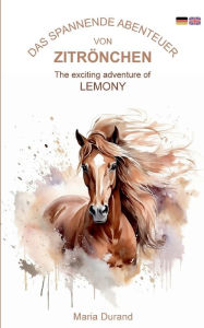 Title: Zitrönchen - Lemony: Zweisprachige Ausgabe Deutsch/Englisch - parallel gesetzter Text, Author: Maria Durand