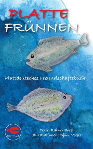 Title: Platte Frünnen: Plattdeutsches Freundschaftsbuch, Author: Rainer Bïsel