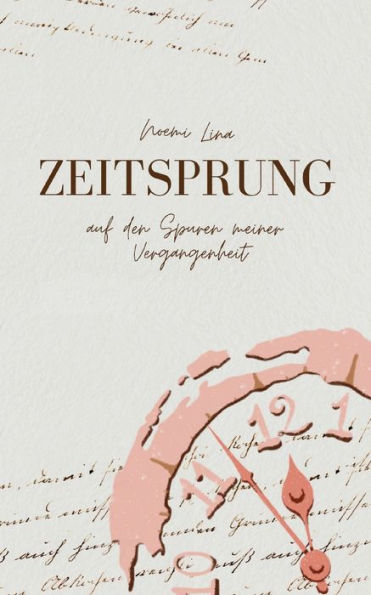 Zeitsprung: Auf den Spuren meiner Vergangenheit