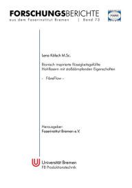 Title: Bionisch inspirierte flï¿½ssigkeitsgefï¿½llte Hohlfasern mit stoï¿½dï¿½mpfenden Eigenschaften (FibreFlow), Author: Lena Kïlsch