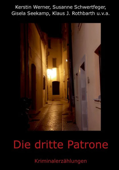 Die dritte Patrone: Kriminalerzählungen