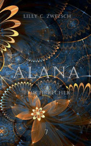 Title: Alana: Fluchbrecher, Author: Lilly C Zwetsch