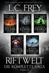 Title: Die Riftwelt-Saga: Gesamtausgabe im Sammelband: Ein episches Endzeit-Abenteuer, Author: L.C. Frey