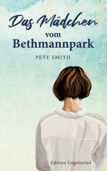 Das Mï¿½dchen vom Bethmannpark