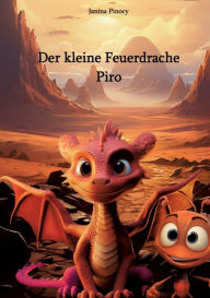Title: Der kleine Feuerdrache Piro, Author: Janina Pinocy
