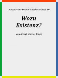 Title: Wozu Existenz?, Author: Albert Marcus Kluge