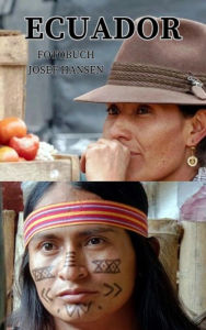 Title: Ecuador: Fotobuch mit 84 Abbildungen, Author: Josef Hansen