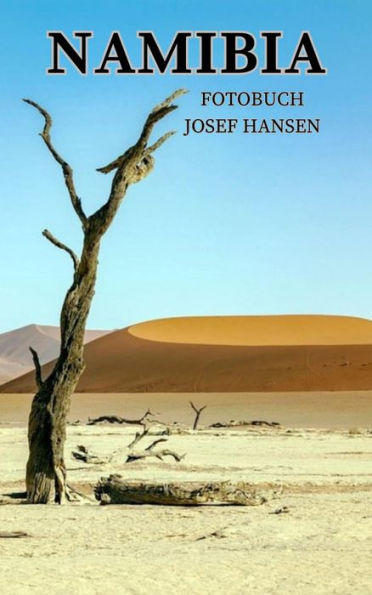 Namibia: Fotobuch mit 102 Abbildungen