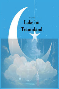 Title: Luke im Traumland, Author: Michael Otto