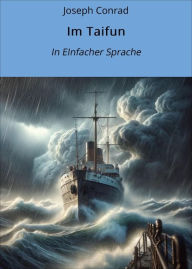 Title: Im Taifun: In Einfacher Sprache, Author: Joseph Conrad