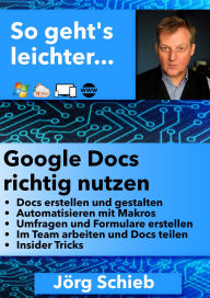 Title: Google Docs richtig benutzen: Die besten Tipps für Googles Online-Textverarbeitung, Author: Jörg Schieb