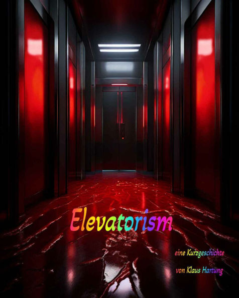 Elevatorism: Eine Kurzgeschichte