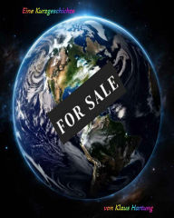 Title: For Sale: Eine Kurzgeschichte, Author: Klaus Hartung
