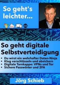 Title: Daten-Ninja: So geht digitale Selbstverteidigung: Schütze dich und deine wertvollen Daten vor unsichtbaren digitalen Bedrohungen! Dein unverzichtbarer Ratgeber, Author: Jörg Schieb