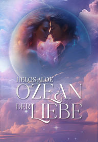 Title: Ozean der Liebe, Author: Helos Aloe