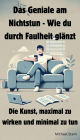Das Geniale am Nichtstun - Wie du durch Faulheit glänzt: Die Kunst, maximal zu wirken und minimal zu tun