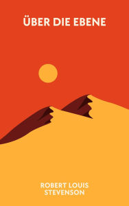 Title: Über die Ebene, Author: Robert Louis Stevenson