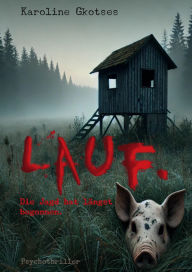 Title: Lauf.: Die Jagd hat längst begonnen, Author: Karoline Gkotses