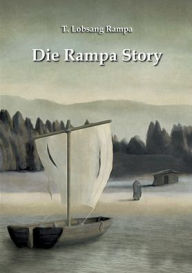 Title: Die Rampa Story, Author: T Lobsang Rampa