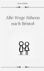 Alle Wege fï¿½hren nach Bristol
